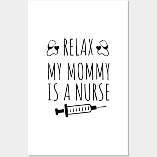 Funny Relax My Mommy is a Nurse Gift / Nurse Baby Gift / Mom Baby Gift / Christmas Gift Nurse Posters and Art